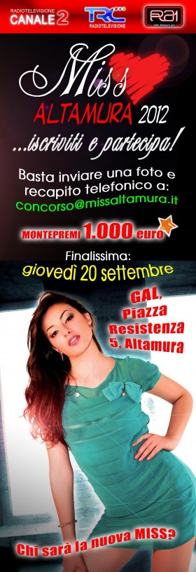 Giovedì 20 settembre 2012 grande finale di MISS ALTAMURA IV Edizione! - MISS MAGAZINE | BEAUTIFUL DAY